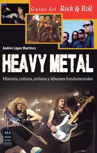 Cover image for Heavy Metal: Historia, Cultura, Artistas Y Albumes Fundamentales