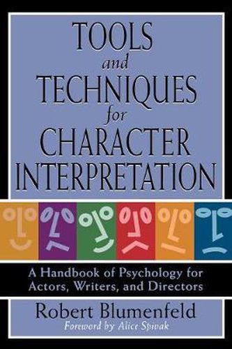 Cover image for Tools and Techniques for Character Interpretation: A Handbook of Psychology for Actors, Writers and Directors