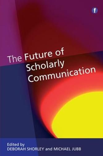 Cover image for The Future of Scholarly Communication