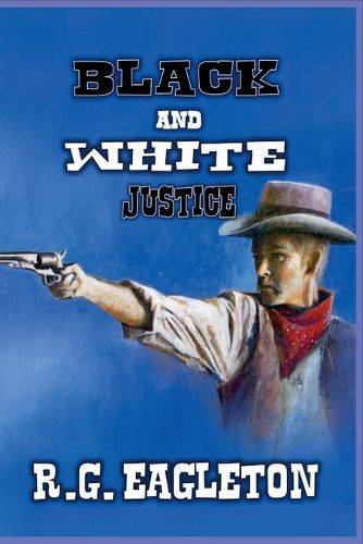 Cover image for Black And White Justice