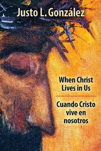 Cover image for When Christ Lives in Us, Bilingual Edition