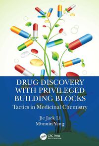 Cover image for Drug Discovery with Privileged Building Blocks: Tactics in Medicinal Chemistry