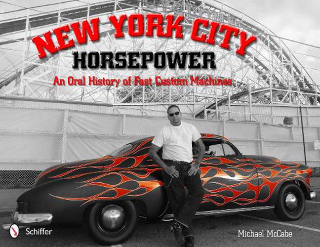 Cover image for New York City Horsepower: An Oral History of Fast Custom Machines