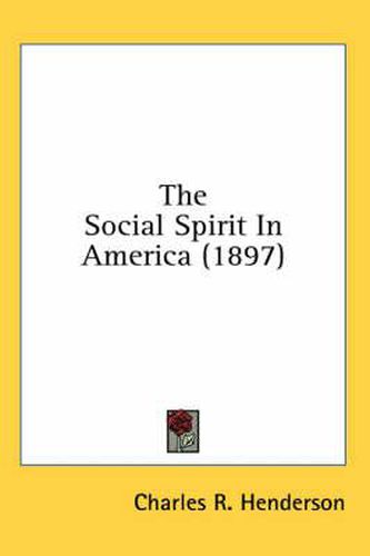 The Social Spirit in America (1897)