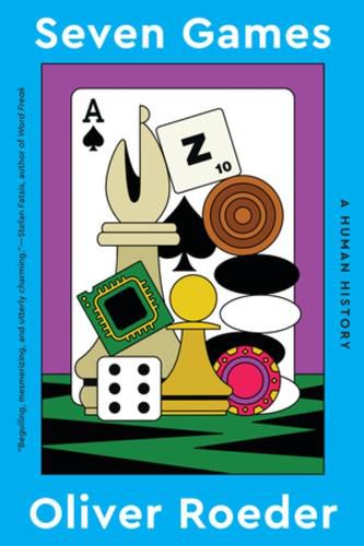 Cover image for Seven Games: A Human History