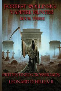 Cover image for Forrest Wollinsky Vampire Hunter: Predestined Crossroads