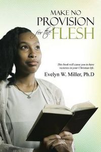 Cover image for Make No Provision for the Flesh