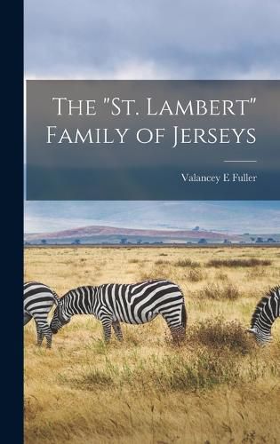 Cover image for The "St. Lambert" Family of Jerseys