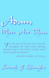 Cover image for Adam Where Art Thou