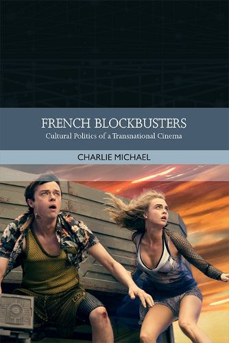 Cover image for French Blockbusters: Cultural Politics of a Transnational Cinema