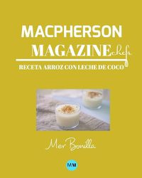 Cover image for Macpherson Magazine Chef's - Receta Arroz con leche de coco