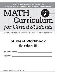 Cover image for Math Curriculum for Gifted Students: Lessons, Activities, and Extensions for Gifted and Advanced Learners, Student Workbooks, Section III (Set of 5): Grade 6