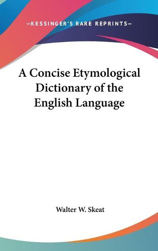 Cover image for A Concise Etymological Dictionary Of The English Language