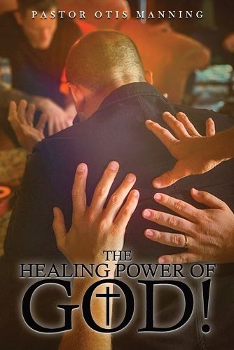 The Healing Power of God! It Is Always God's Will to Heal You!