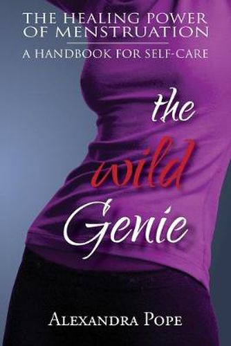 Cover image for The Wild Genie: The Healing Power of Menstruation