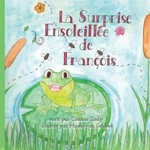 Cover image for La Surprise Ensoleillee de Francois: Francois's Sunny Surprise