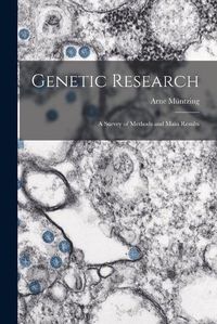 Cover image for Genetic Research; a Survey of Methods and Main Results