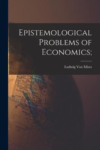 Cover image for Epistemological Problems of Economics;