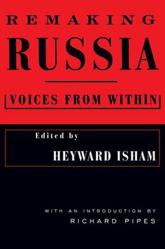 Remaking Russia: Voices from within