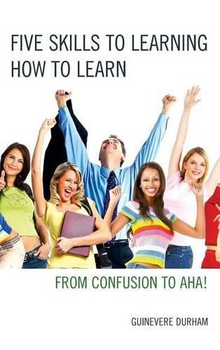 Cover image for Five Skills to Learning How to Learn: From Confusion to AHA!