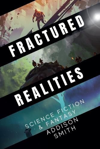 Fractured Realities