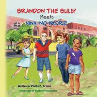 Cover image for Brandon The Bully Meets Nina NO More