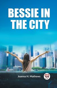 Cover image for Bessie in the City