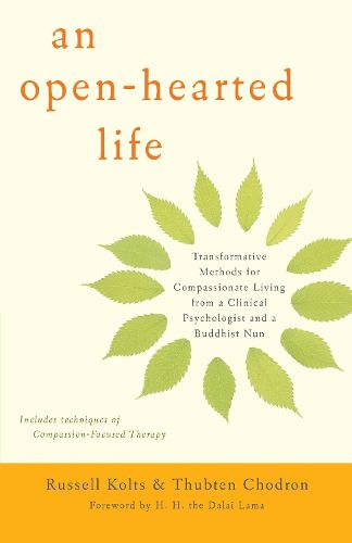 Cover image for An Open-Hearted Life: Transformative Methods for Compassionate Living from a Clinical Psychologist and a Buddhist Nun