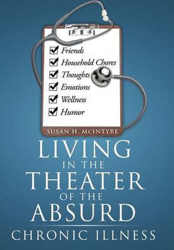 Cover image for Living in the Theater of the Absurd: Chronic Illness