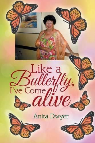 Cover image for Like a Butterfly, I've Come Alive