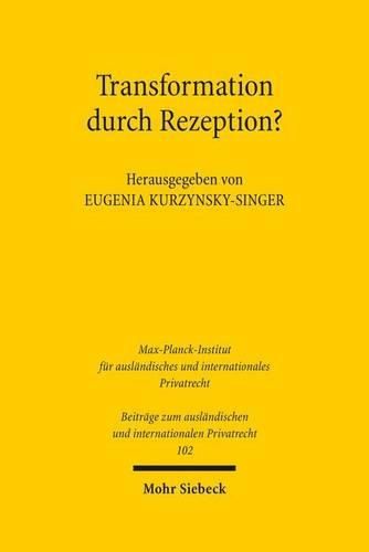 Cover image for Transformation durch Rezeption?: Moeglichkeiten und Grenzen des Rechtstransfers am Beispiel der Zivilrechtsreformen im Kaukasus und in Zentralasien