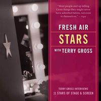 Cover image for Fresh Air: Stars: Terry Gross Interviews 11 Stars of Stage and Screen