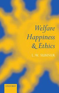 Cover image for Welfare, Happiness and Ethics