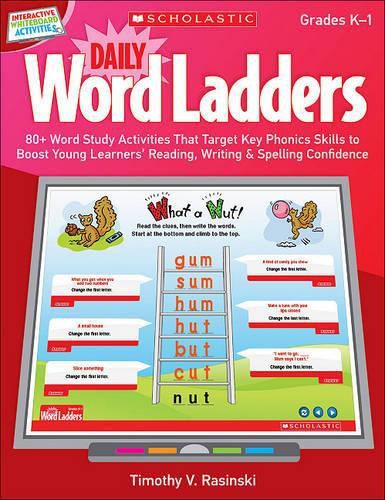 Cover image for Interactive Whiteboard Activities: Daily Word Ladders Grades K-1: 80+ Word Study Activities That Target Key Phonics Skills to Boost Young Learners' Reading, Writing & Spelling Confidence