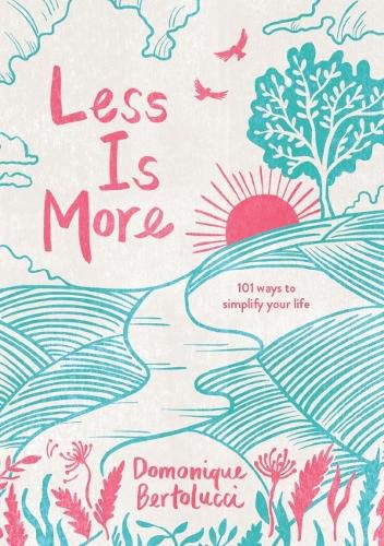 Cover image for Less is More: 101 Ways to Simplify Your Life