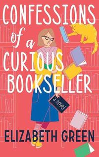 Cover image for Confessions of a Curious Bookseller