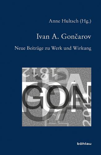 Ivan A. Goncarov: Neue Beitrage Zu Werk Und Wirkung