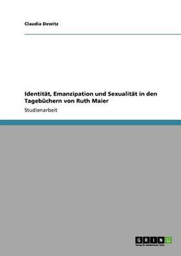 Cover image for Identitat, Emanzipation und Sexualitat in den Tagebuchern von Ruth Maier