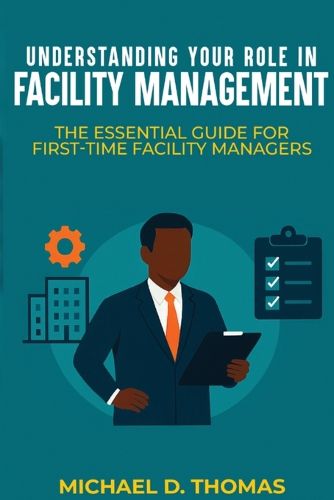Cover image for Understanding Your Role In Facility Management