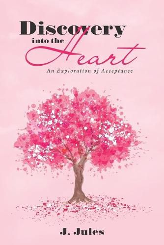 Cover image for Discovery into the Heart: An Exploration of Acceptance