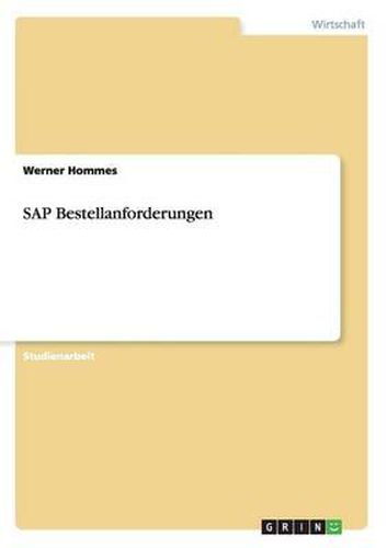 Cover image for SAP Bestellanforderungen. Umsetzung im aktuellen SAP-R/3-System