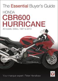 Cover image for Essential Buyers Guide Honda Cbr600 Hurricane : 599cc. 1987-2010