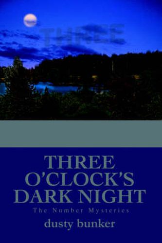 Cover image for Three O'Clock's Dark Night: The Number Mysteries