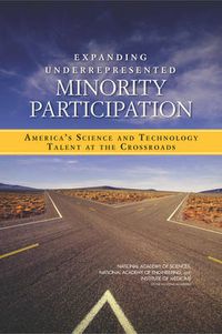 Cover image for Expanding Underrepresented Minority Participation: America's Science and Technology Talent at the Crossroads