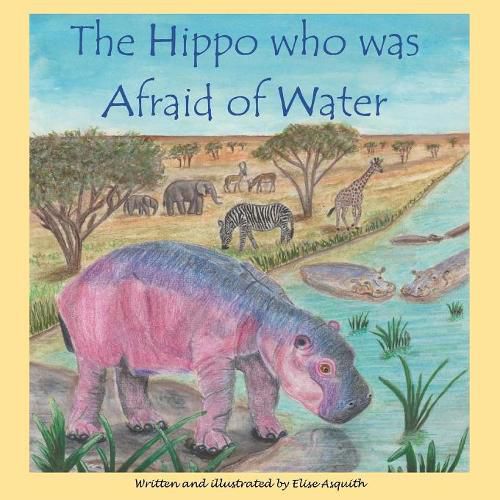 Cover image for The Hippo who was Afraid of Water