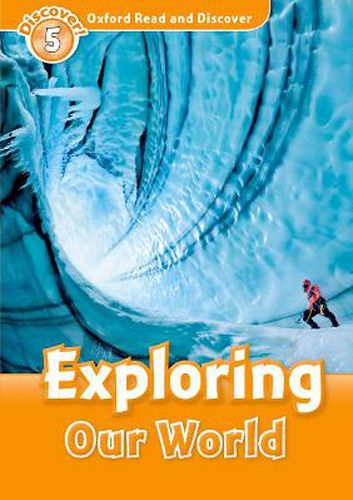 Cover image for Oxford Read and Discover: Level 5: Exploring Our World