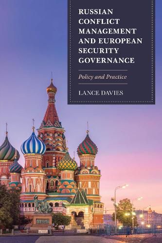 Cover image for Russian Conflict Management and European Security Governance: Policy and Practice