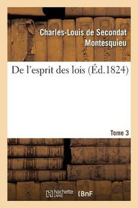 Cover image for de l'Esprit Des Lois. Tome 3