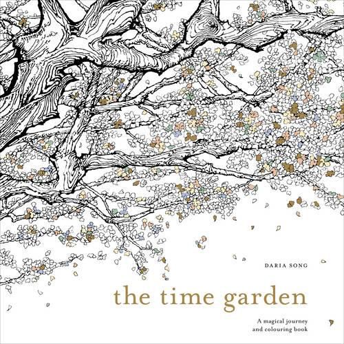 The Time Garden: A magical journey and colouring book
