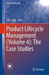 Cover image for Product Lifecycle Management (Volume 4): The Case Studies